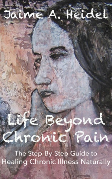 life_beyond_chronic_pain_front_cover_jaime_a_heidel_500_x_800-1100x0